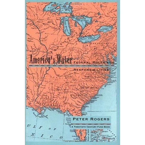 America's Water: Federal Roles And Responsibilities