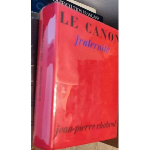 Le Canon Fraternité / Jean-Pierre Chabrol