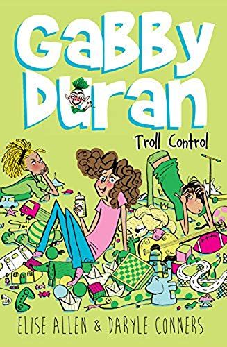 Gabby Duran, Book 2 Gabby Duran: Troll Control (2)