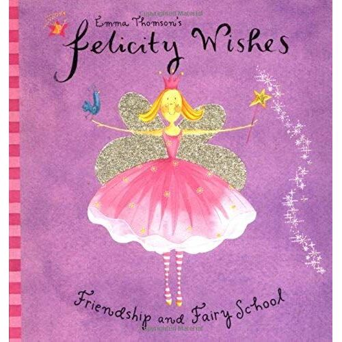 Felicity Wishes Friendship And Fairyschool
