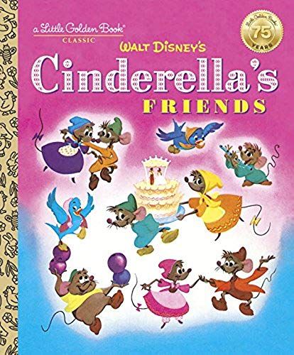 Cinderella's Friends (Disney Classic)