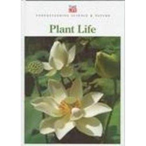 Plant Life (Understanding Science & Nature)