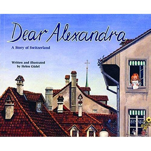 Dear Alexandra: A Story Of Switzerland