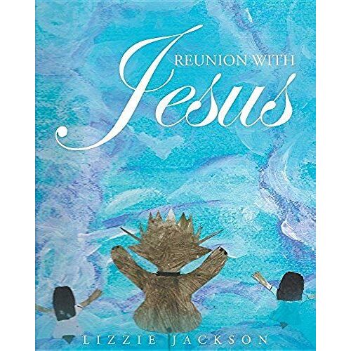 Reunion With Jesus