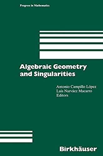Algebraic Geometry And Singularities