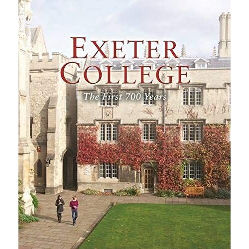 Exeter College: The First 700 Years