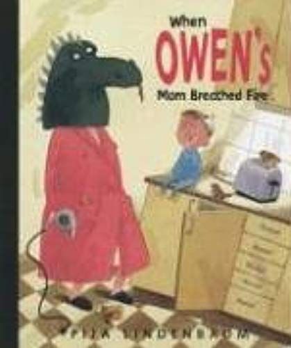 When Owen's Mom Breathed Fire