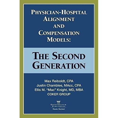 Physician-Hospital Alignment And Compensation Models: The Second Generation