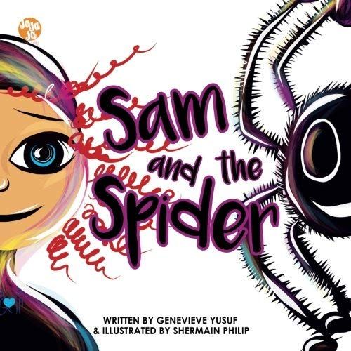 Sam And The Spider: A Story Of Friendship And Kindness That Hopes To Change The Perception Of Children With Special Educational Needs.