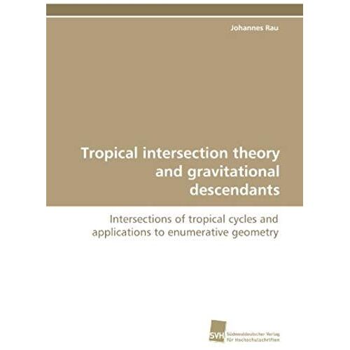 Tropical Intersection Theory And Gravitational Descendants