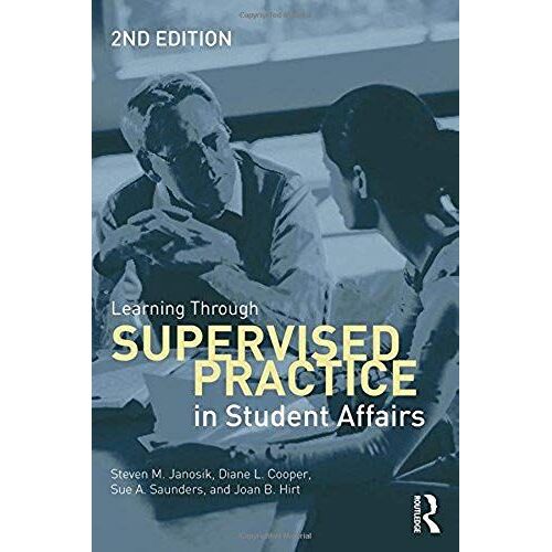 Learning Through Supervised Practice In Student Affairs