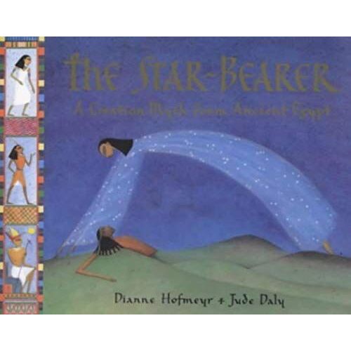 The Star-Bearer: A Creation Myth From Ancient Egypt