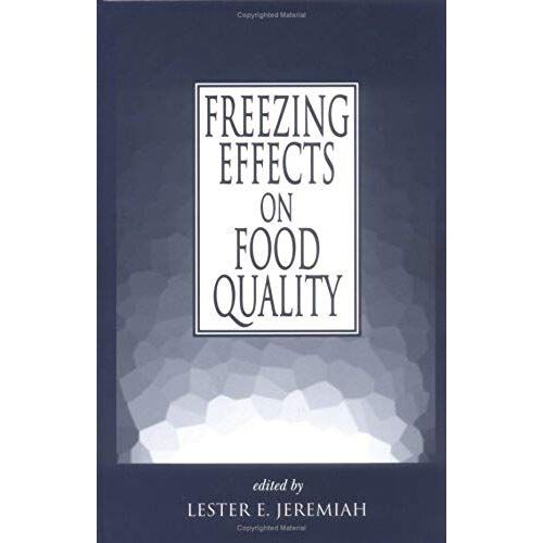 Freezing Effects On Food Quality (Food Science & Technology)