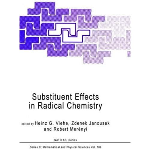 Substituent Effects In Radical Chemistry