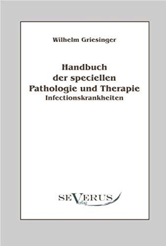 Handbuch Der Speciellen Pathologie Und Therapie: Infectionskrankheiten