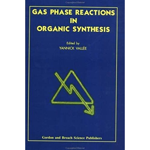 Gas Phase Reactions In Organic Synthesis