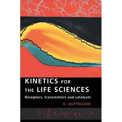 Kinetics For The Life Sciences