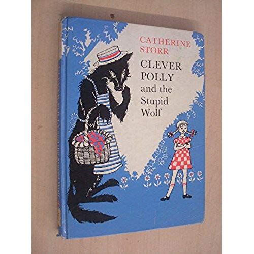 Clever Polly And The Stupid Wolf