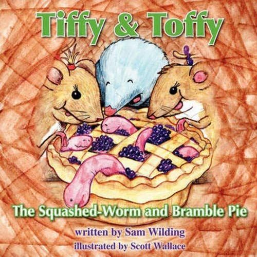Tiffy And Toffy - The Squashed-Worm And Bramble Pie