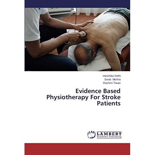 Evidence Based Physiotherapy For Stroke Patients