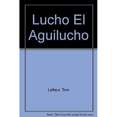 Lucho El Aguilucho