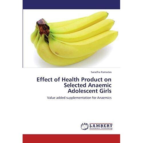Effect Of Health Product On Selected Anaemic Adolescent Girls