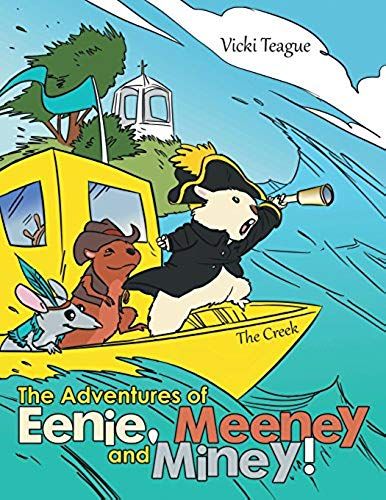 The Adventures Of Eenie, Meeney, And Miney!