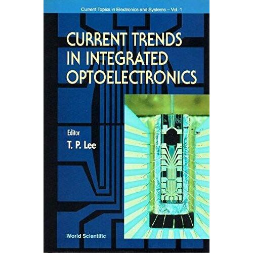 Current Trends In Integrated Optoelectronics