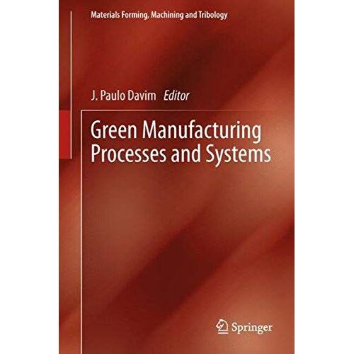 Green Manufacturing Processes And Systems
