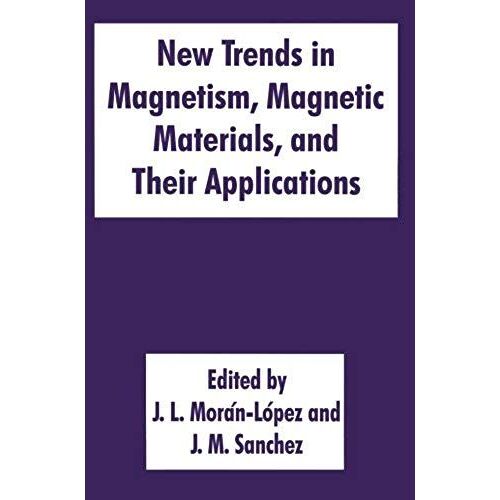 New Trends In Magnetism, Magnetic Materials, And Their Applications