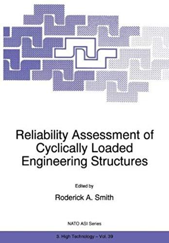 Reliability Assessment Of Cyclically Loaded Engineering Structures