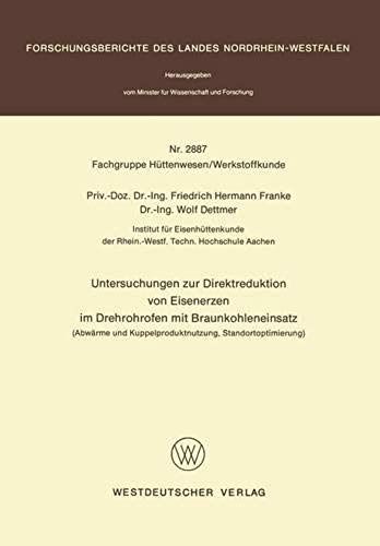 Untersuchungen Zur Direktreduktion Von Eisenerzen Im Drehrohrofen Mit Braunkohleneinsatz