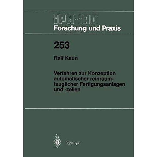 Verfahren Zur Konzeption Automatischer Reinraumtauglicher Fertigungsanlagen Und -Zellen