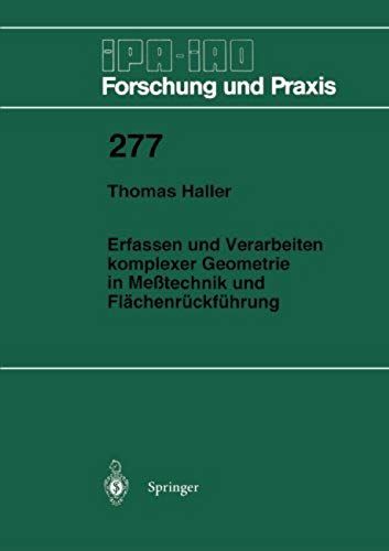 Erfassen Und Verarbeiten Komplexer Geometrie In Meßtechnik Und Flächenrückführung