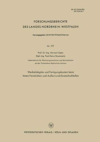 Werkstückgüte Und Fertigungskosten Beim Innen-Feindrehen Und Außenrund-Einstechschleifen