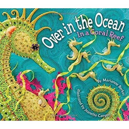 Over In The Ocean: In A Coral Reef