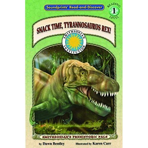 Snack Time, Tyrannosaurus Rex! (Soundprints' Read-And-Discover: Level 1)