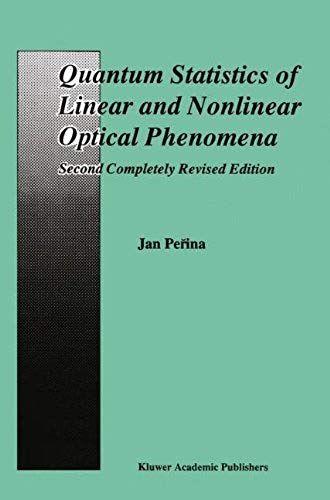 Quantum Statistics Of Linear And Nonlinear Optical Phenomena