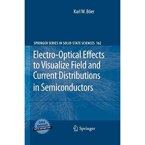 Electro-Optical Effects To Visualize Field And Current Distributions In Semiconductors