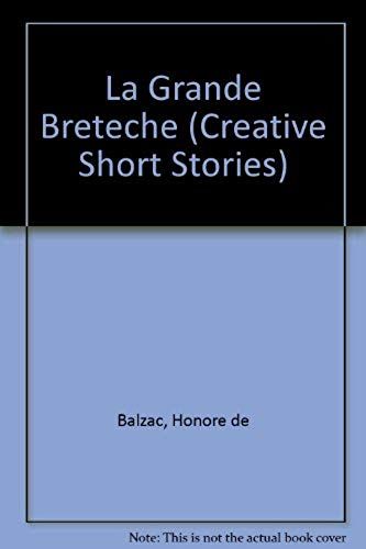La Grande Breteche (Creative Short Stories)