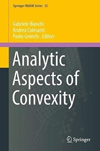 Analytic Aspects Of Convexity (Springer Indam Series)