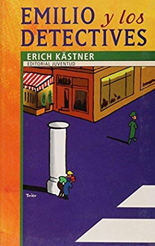 Kästner, E: Emilio Y Los Detectives