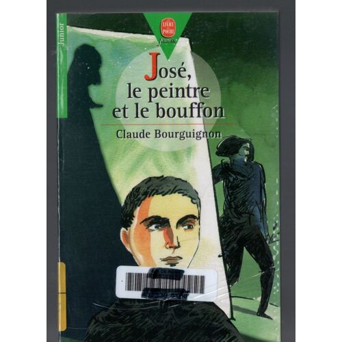 Claude Bourguignon: " José, Le Peintre Et Le Bouffon " --Hachette Jeunesse Poche N°573 - - 01/03/1996 - Lecteurs 9-12 Ans