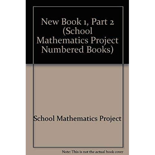 New Book 1, Part 2 (School Mathematics Project Numbered Books)