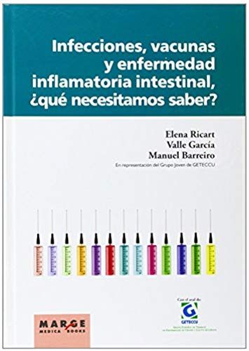 Infecciones, Vacunas Y Enfermedad Inflamatoria Intestinal, ¿Qué Necesitamos Saber?