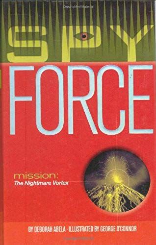 Mission: The Nightmare Vortex (Spy Force)