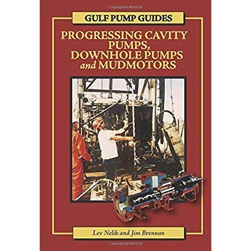 Gulf Pump Guides: Progressing Cavity Pumps, Downhole Pumps And Mudmotors