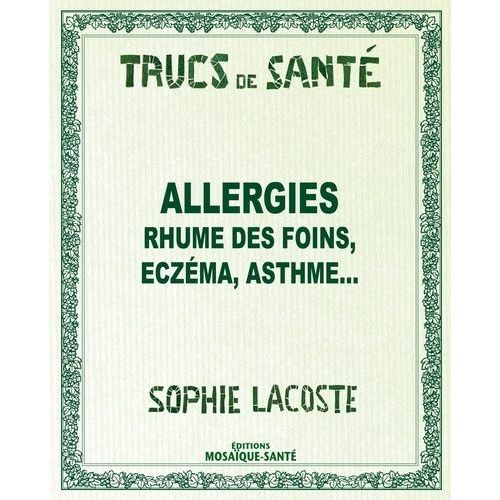 Allergies - Rhume Des Foins, Eczéma, Asthme