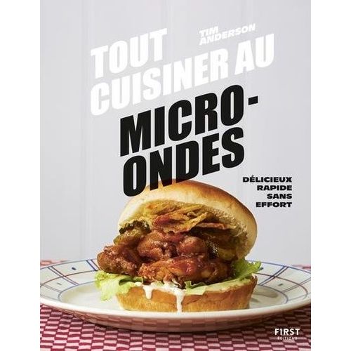 Tout Cuisiner Au Micro-Ondes