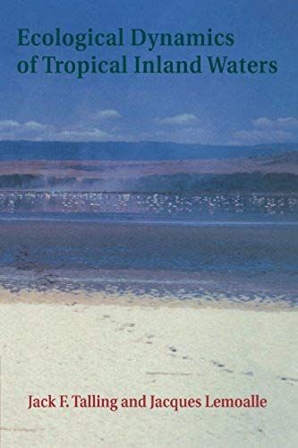 Ecological Dynamics Of Tropical Inland Waters